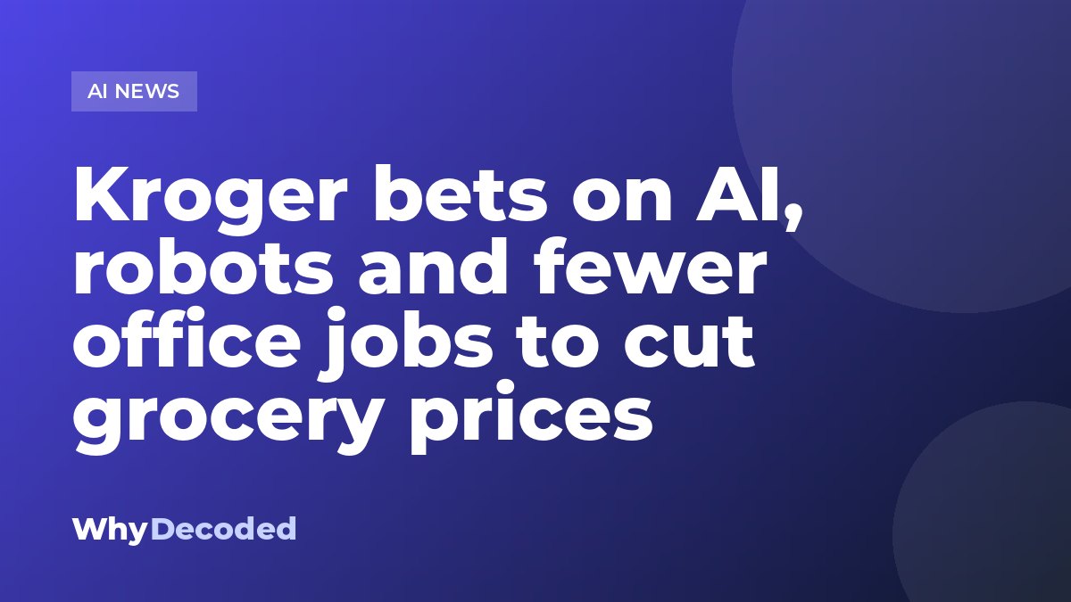 Kroger bets on AI, robots and fewer office jobs to cut grocery prices