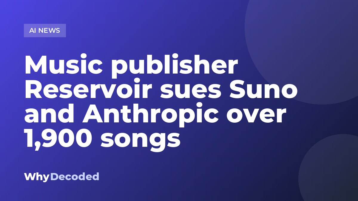 Music publisher Reservoir sues Suno and Anthropic over 1,900 songs