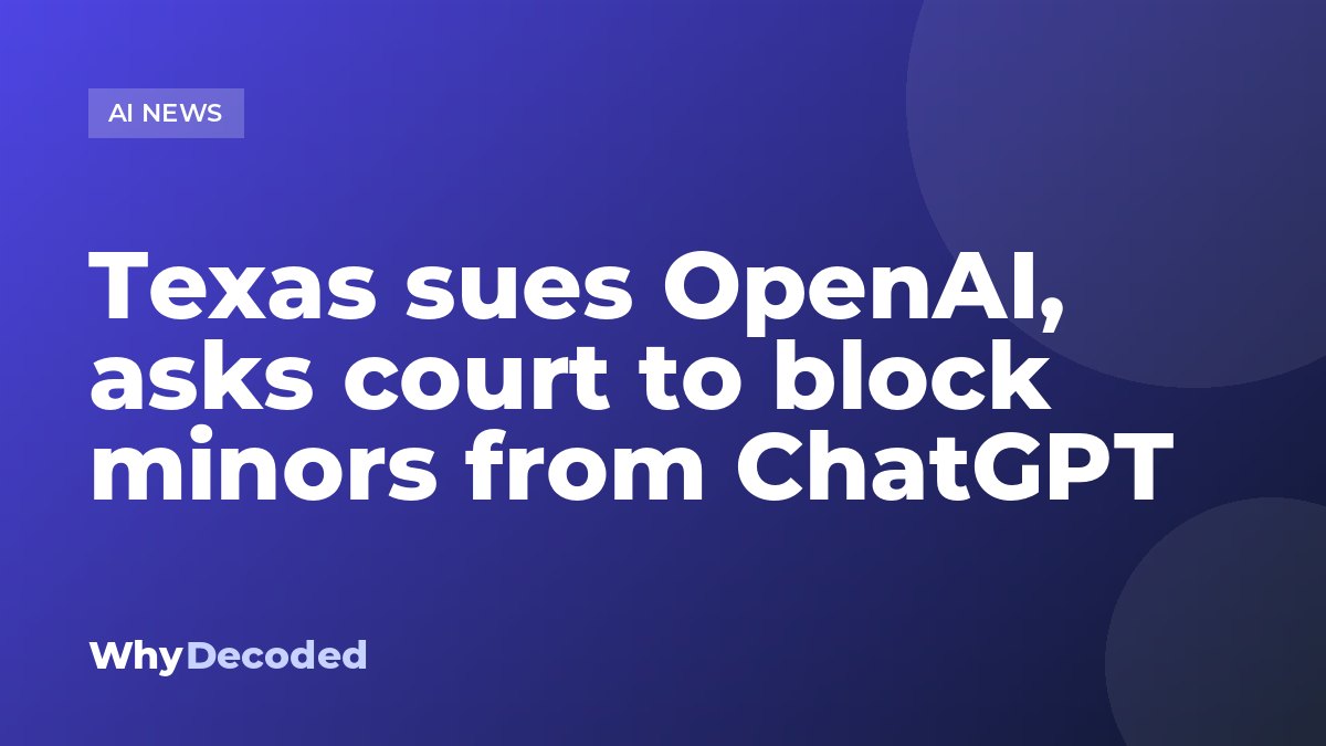 Texas sues OpenAI, asks court to block minors from ChatGPT