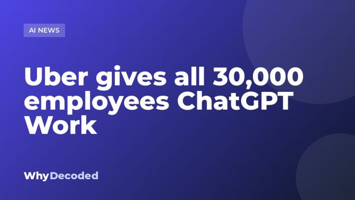 Uber gives all 30,000 employees ChatGPT Work